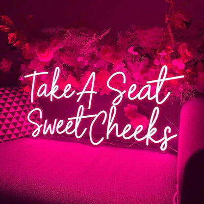 Take A Seat Sweet Cheeks Salon Neon Sign