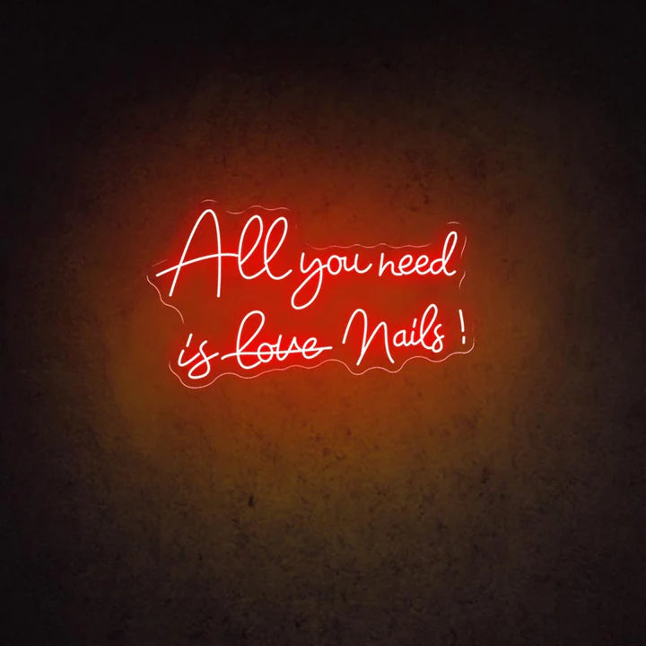 All You Need Is Nails Salon Neon Sign