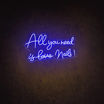 All You Need Is Nails Salon Neon Sign