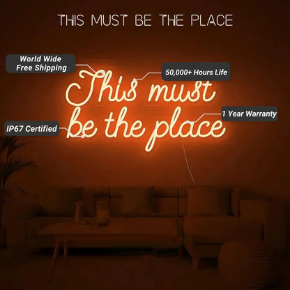 This Must Be The Place Orange Neon Signs Decor