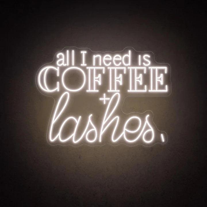 All I Need Is Coffee+Lashes Business Neon Sign - FYLZGO Signs