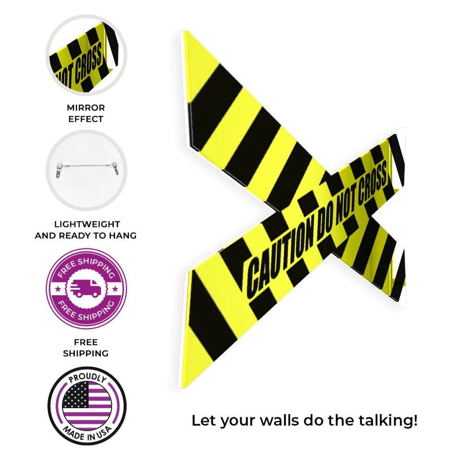 Caution Do Not Cross Acrylic Wall Hanging - FYLZGO Signs