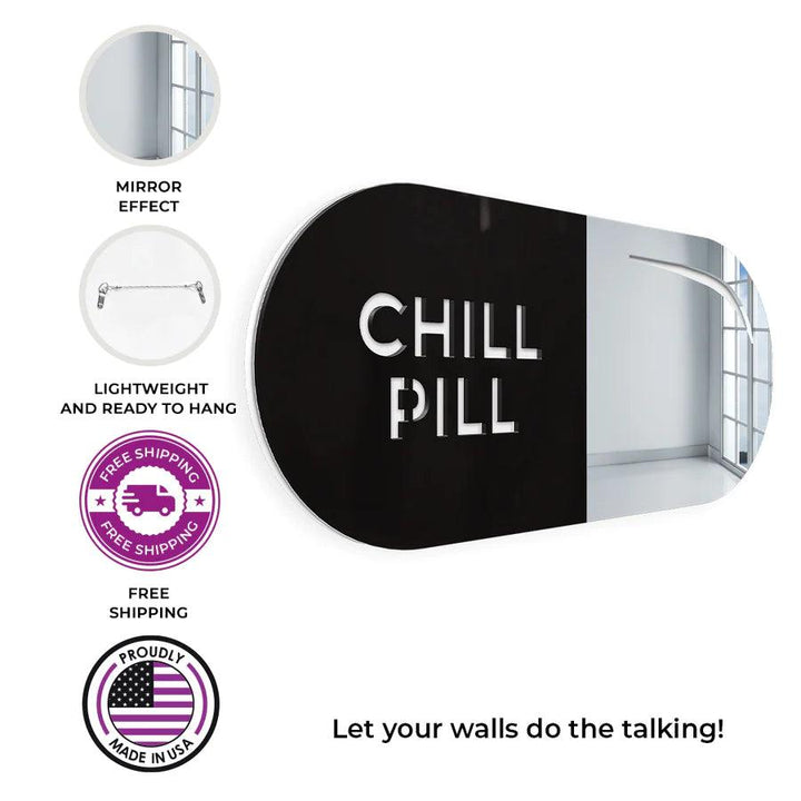 Chill Pill Mirror - FYLZGO Signs