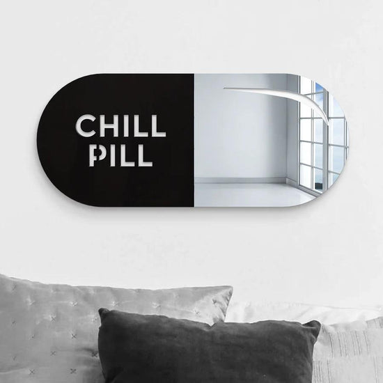 Chill Pill Mirror - FYLZGO Signs