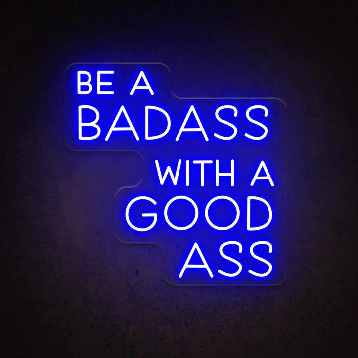 Be A Badass With A Good Ass Salon Neon Sign - FYLZGO Signs