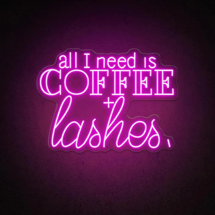 All I Need Is Coffee+Lashes Business Neon Sign - FYLZGO Signs