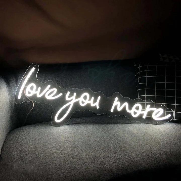 Love You More Wedding Neon Sign - FYLZGO Signs