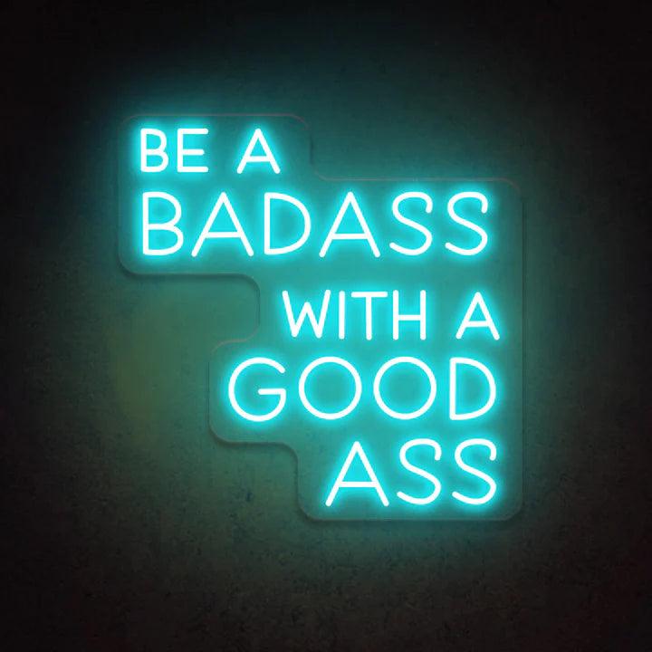 Be A Badass With A Good Ass Salon Neon Sign - FYLZGO Signs