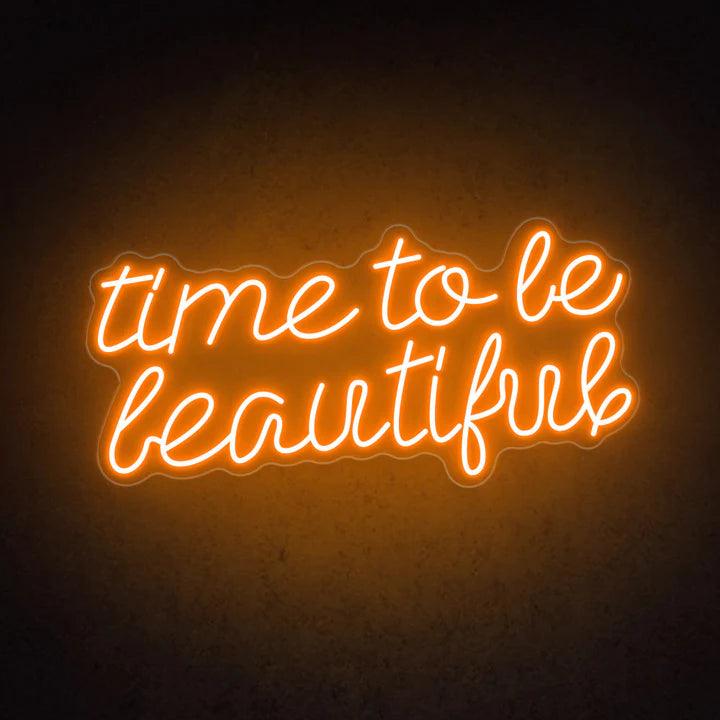 Time to Be Beautiful Salon Neon Sign - FYLZGO Signs