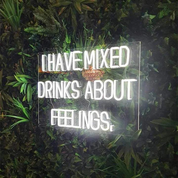 I Have Mixed Drinks About Feelings Bar Neon Sign - FYLZGO Signs