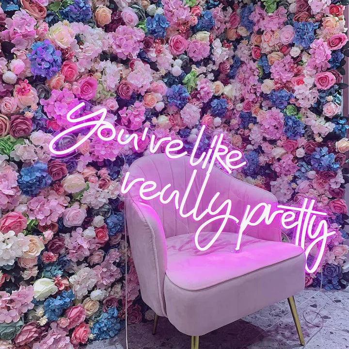 You're Like Really Pretty Salon Neon Sign - FYLZGO Signs