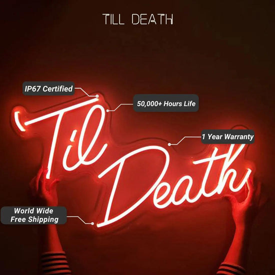 Till Death Neon Signs - FYLZGO Signs