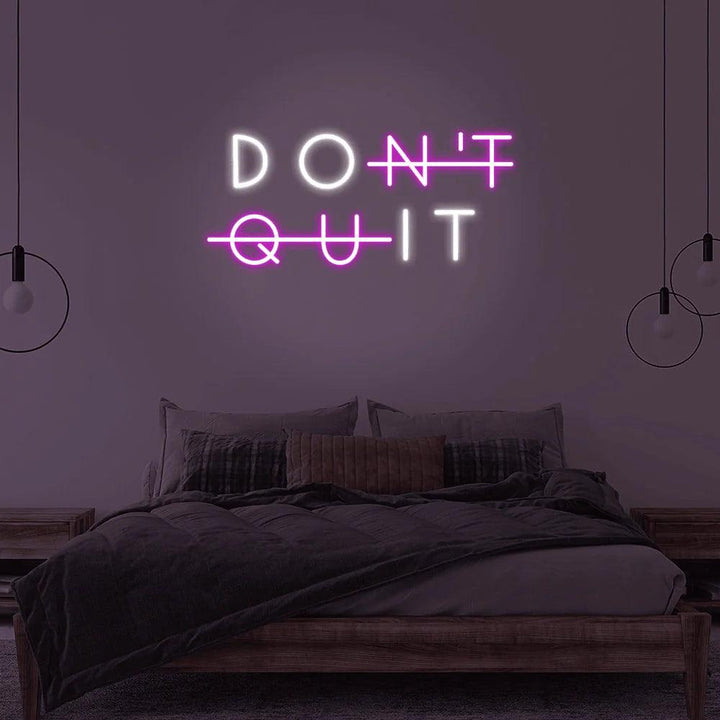 Don't Quit Neon Signs - FYLZGO Signs