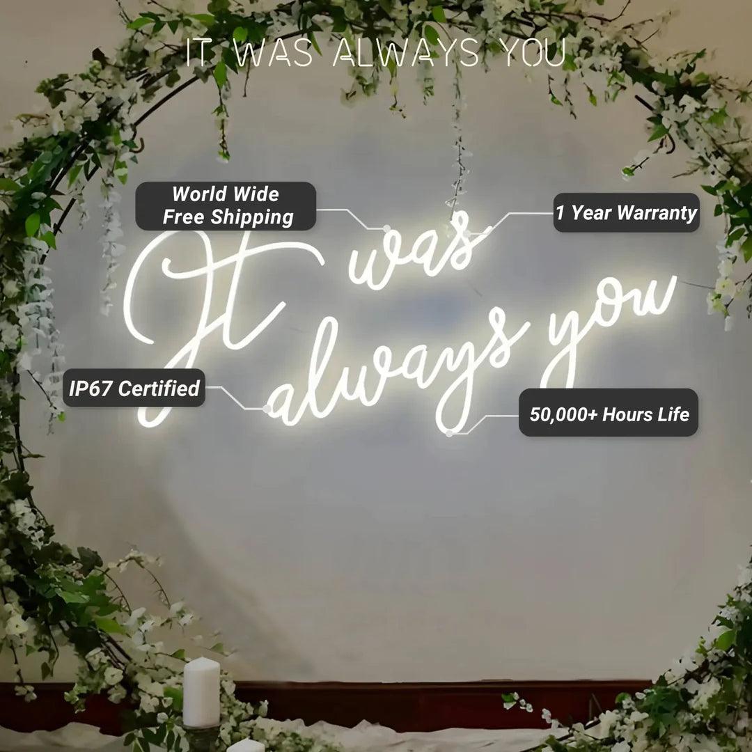 It Was Always You Romantic Neon Signs - FYLZGO Signs